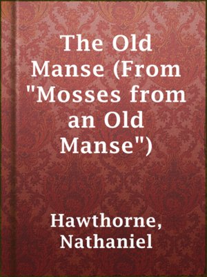 cover image of The Old Manse (From "Mosses from an Old Manse")